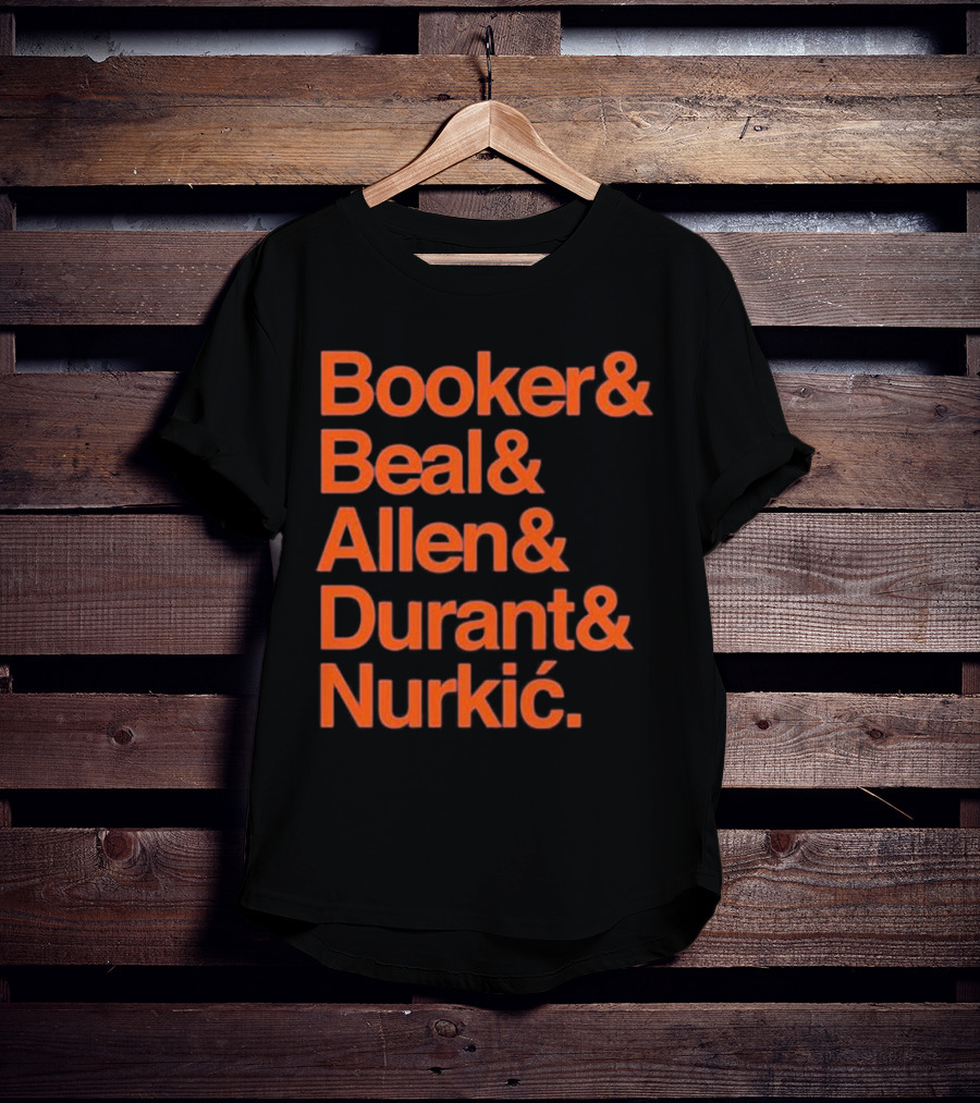 Booker Beal Allen Durant Nurkic Phoenix Suns NBA Players Names T-Shirt