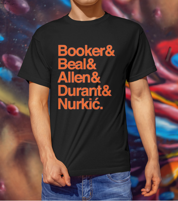 Booker Beal Allen Durant Nurkic Phoenix Suns NBA Players Names T-Shirt