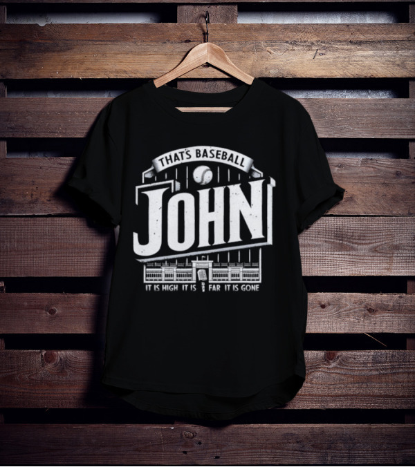 That's Baseball John It Is High It Is Far It Is Gone Stadium Microphone Baseball T-Shirt