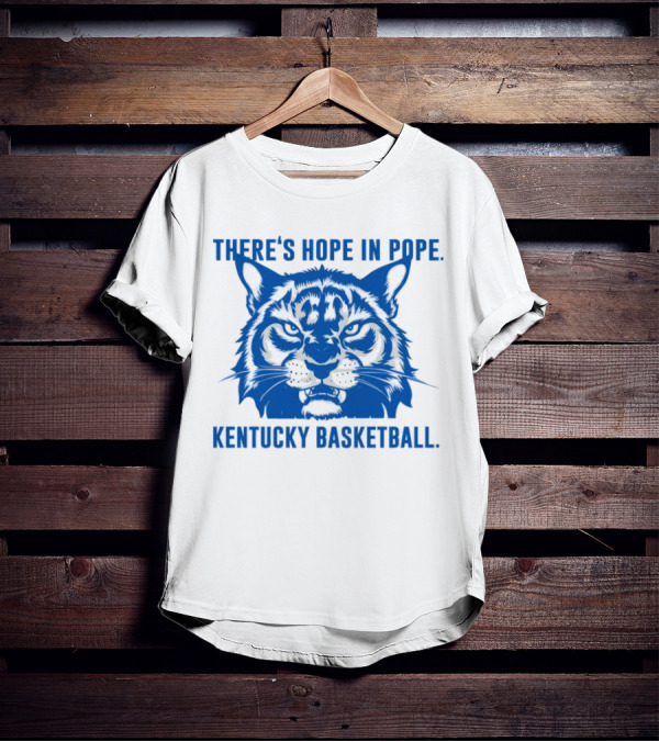THERE'S HOPE IN POPE KENTUCKY BASKETBALL WILDCATS T-Shirt