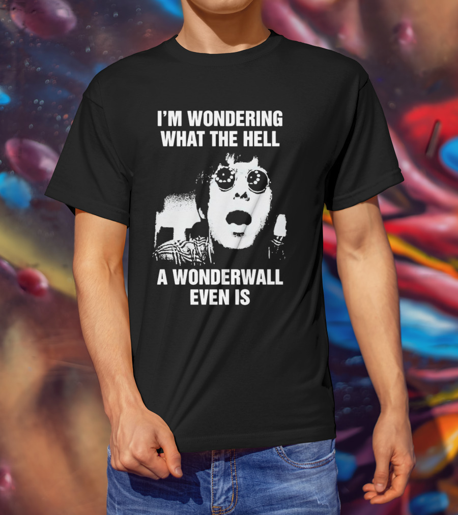 I’m Wondering What The Hell A Wonderwall Even Is Music Nostalgia Retro Sunglasses T-Shirt