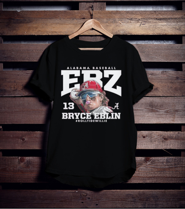 Alabama Baseball Bryce Eblin ERZ 13 #RollTideWillie T-Shirt