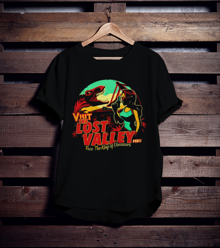 Visit The Lost Valley Peru Face The King Of Dinosaurs T-Shirt