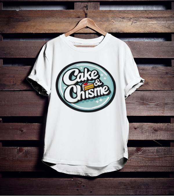 Cake And Chisme Felipes Creations Casual Conversation And Dessert T-Shirt