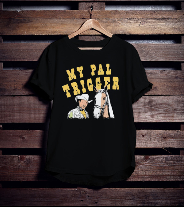 My Pal Trigger Cowboy And Horse Duo T-Shirt