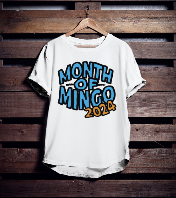 Month Of Mingo T-Shirt