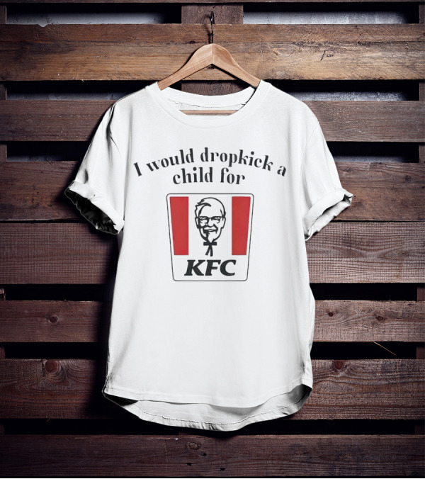 I Would Dropkick A Child For KFC Iconic Logo Mockup T-Shirt