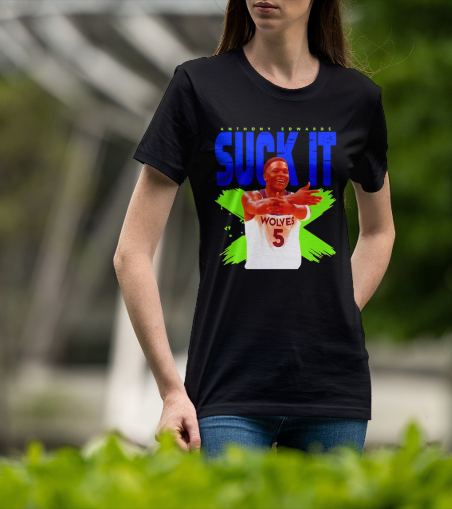 Anthony Edwards Wolves Suck It 5 T-Shirt