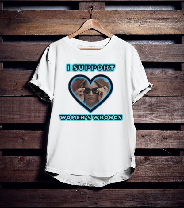 I Support Women’s Wrongs Heart Sunglasses T-Shirt