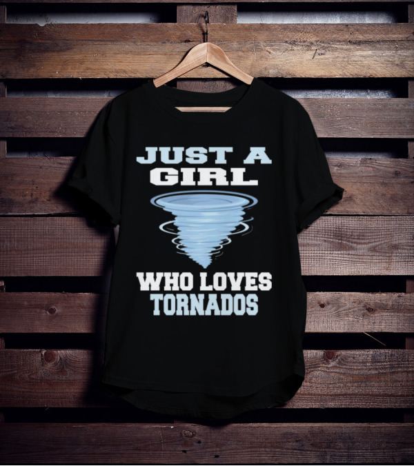 JUST A GIRL WHO LOVES TORNADOS TORNADO SPIRAL T-Shirt