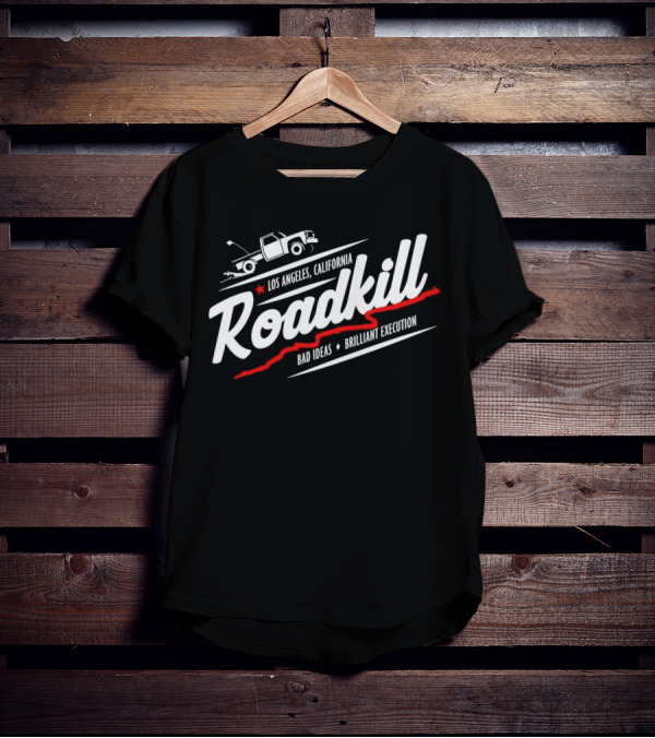 Los Angeles California Roadkill Bad Ideas Brilliant Execution Truck T-Shirt