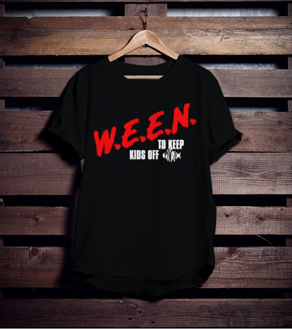 W.E.E.N. To Keep Kids Off Drugs T-Shirt