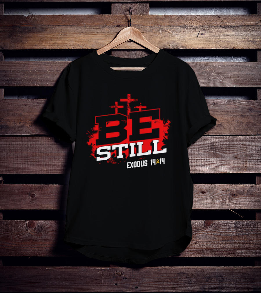 Be Still Exodus 14 14 Charity Jake Fraley T-Shirt