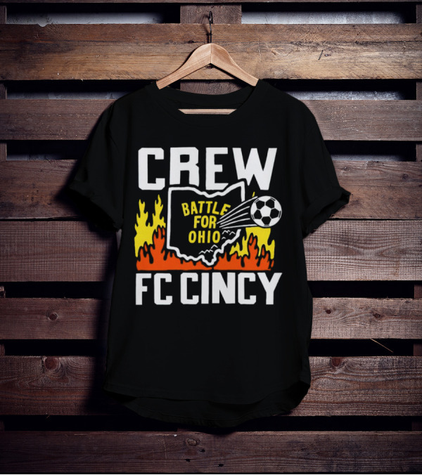 CREW Battle For Ohio FC Cincy Soccer Rivalry Flame Soccer Ball T-Shirt