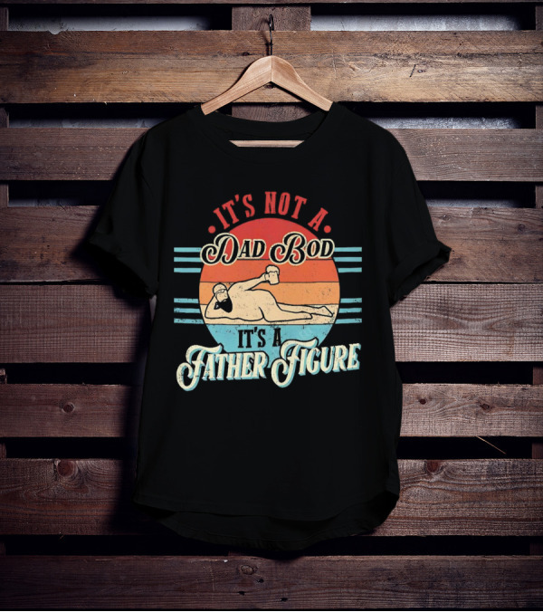 It's Not A Dad Bod It's A Father Figure Retro Vintage Reclined Bearded Man With Beer T-Shirt