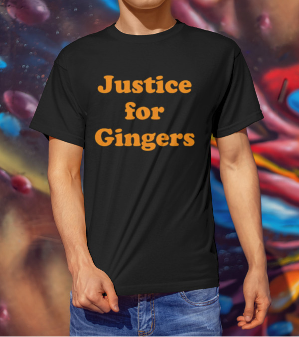 Justice For Gingers Advocacy Message Bold Orange Text T-Shirt