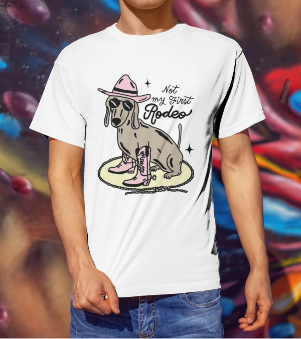 Not My First Rodeo Dog With Cowboy Hat And Boots T-Shirt