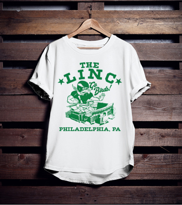 THE LINC GO BIRDS PHILADELPHIA PA T-Shirt