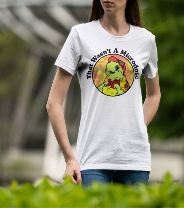 That Wasn't A Microdose Cartoon Turtle In Red Bandana And Cap T-Shirt