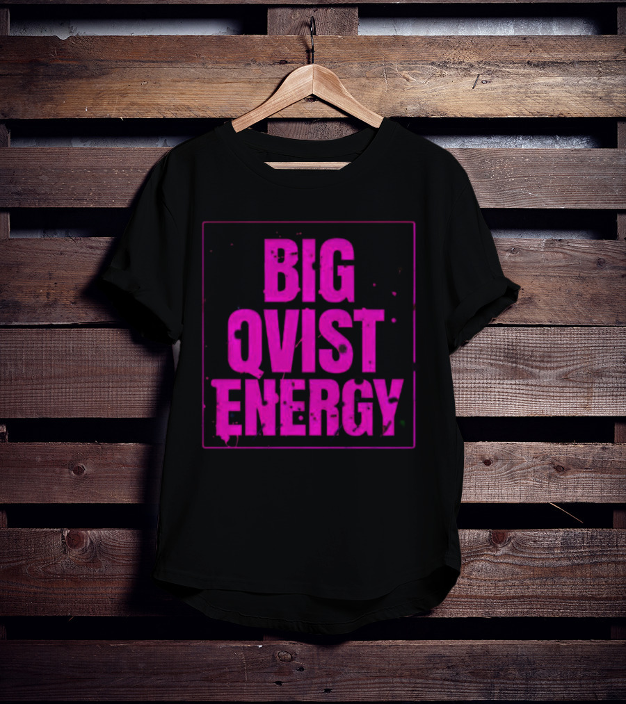 Big Qvist Energy Vibrant Bold Pink Block Letters T-Shirt