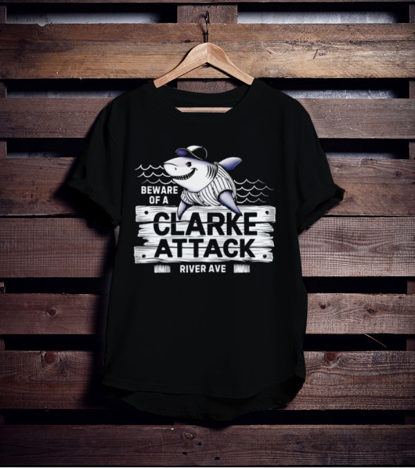 Beware Of A Clarke Attack River Ave Shark Baseball T-Shirt