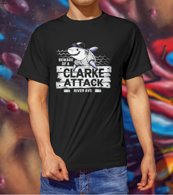 Beware Of A Clarke Attack River Ave Shark Baseball T-Shirt