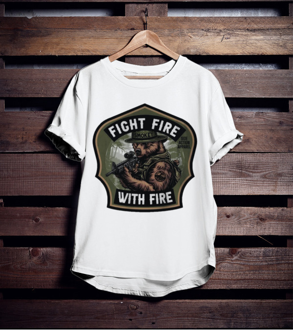 FIGHT FIRE WITH FIRE SMOKEY SIDE ACTION T-Shirt