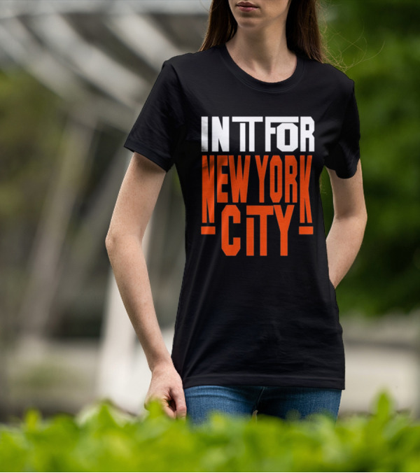IN IT FOR NEW YORK CITY BASKETBALL FANS' TEAM SPIRIT T-Shirt
