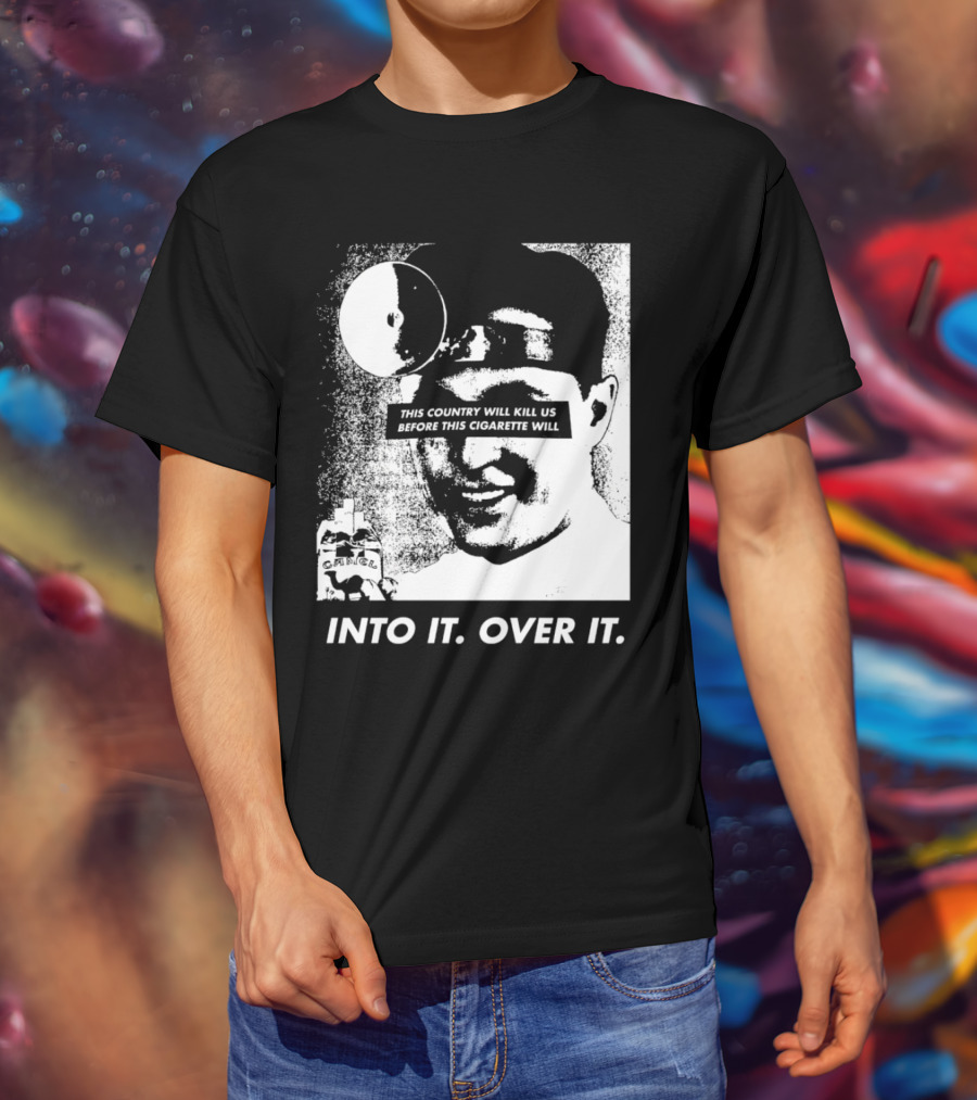 This Country Will Kill Us Before This Cigarette Will Into It Over It Doctor T-Shirt