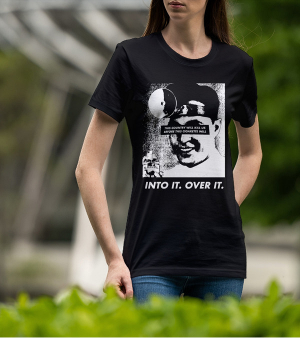 This Country Will Kill Us Before This Cigarette Will Into It Over It Doctor T-Shirt
