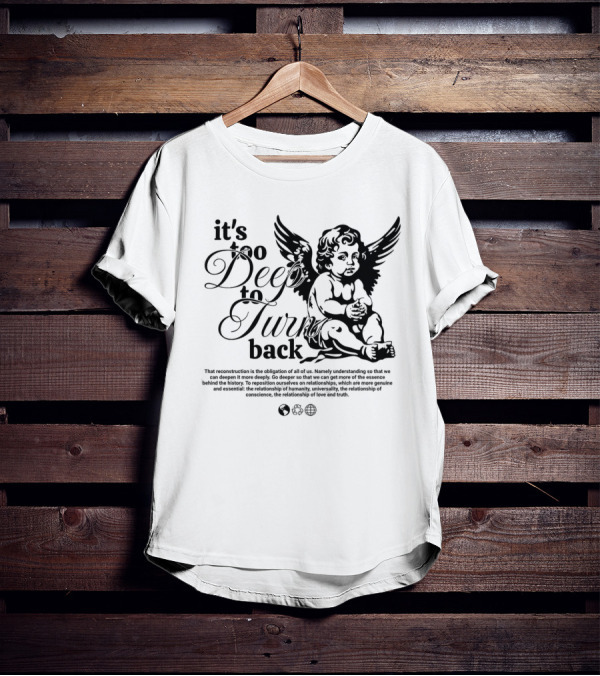 It's Too Deep To Turn Back Angel Wings And Philosophical Reflection On Humanity And Love T-Shirt