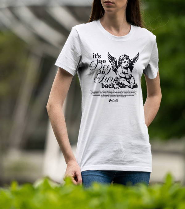 It's Too Deep To Turn Back Angel Wings And Philosophical Reflection On Humanity And Love T-Shirt