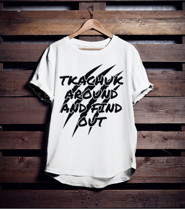 Florida Panthers Tkachuk Around And Find Out Claw Marks T-Shirt