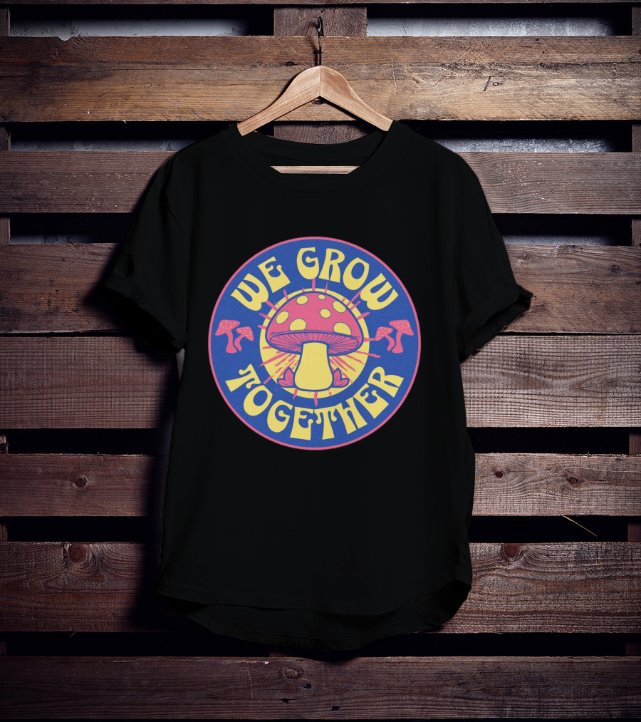 WE GROW TOGETHER Mushroom Psychedelic Retro Circle Badge T-Shirt
