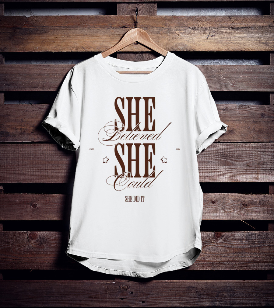 SHE Believed SHE Could SHE DID IT T-Shirt