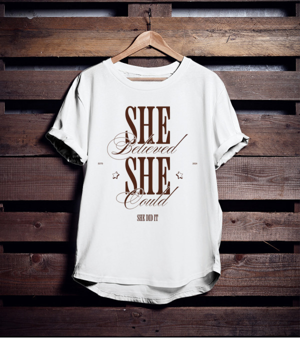 SHE Believed SHE Could SHE DID IT T-Shirt