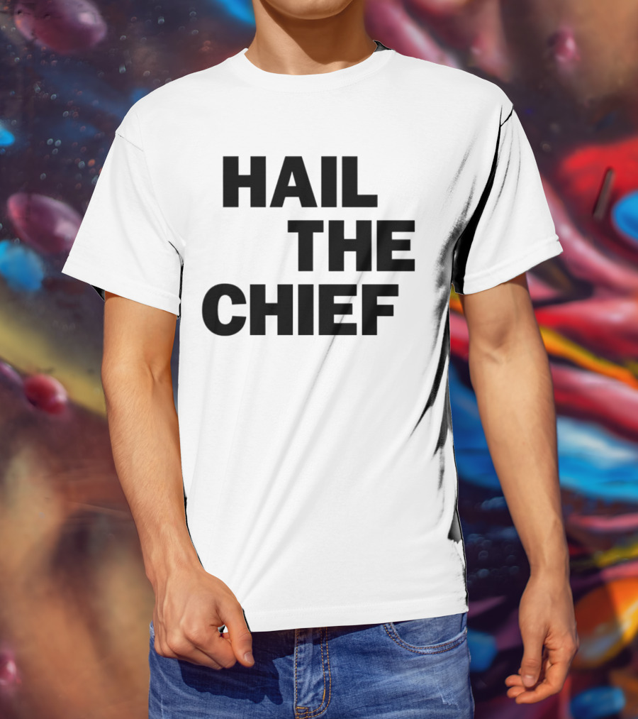 Hail The Chief Text Bold Black White T-Shirt
