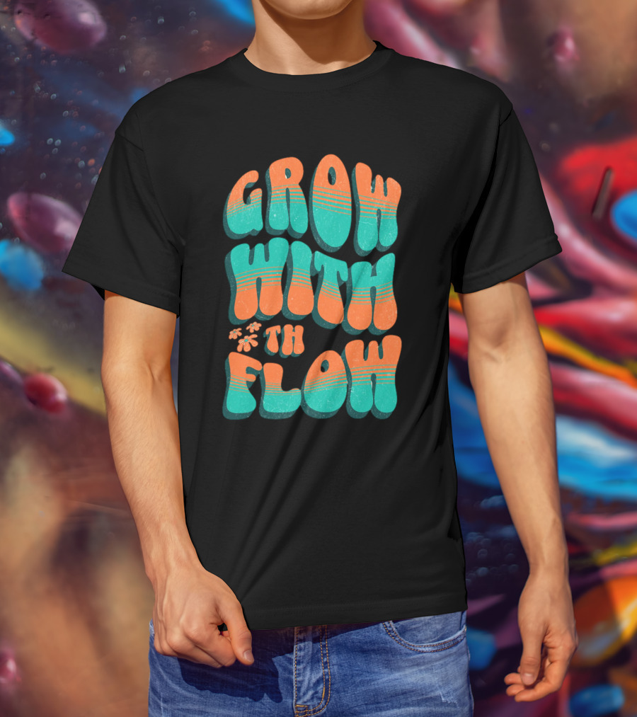GROW WITH THE FLOW Retro Groovy T-Shirt