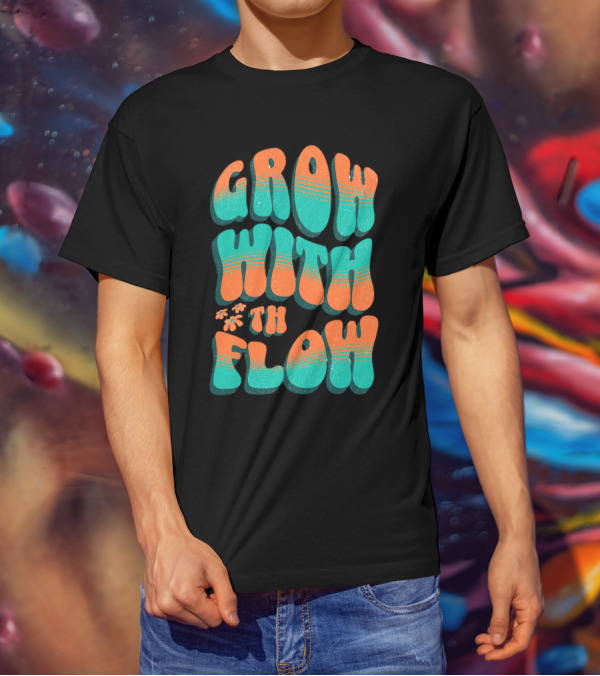 GROW WITH THE FLOW Retro Groovy T-Shirt