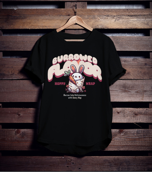 Burrowed Flavor Hoppy Wrap Burrow Into Deliciousness With Every Hop T-Shirt