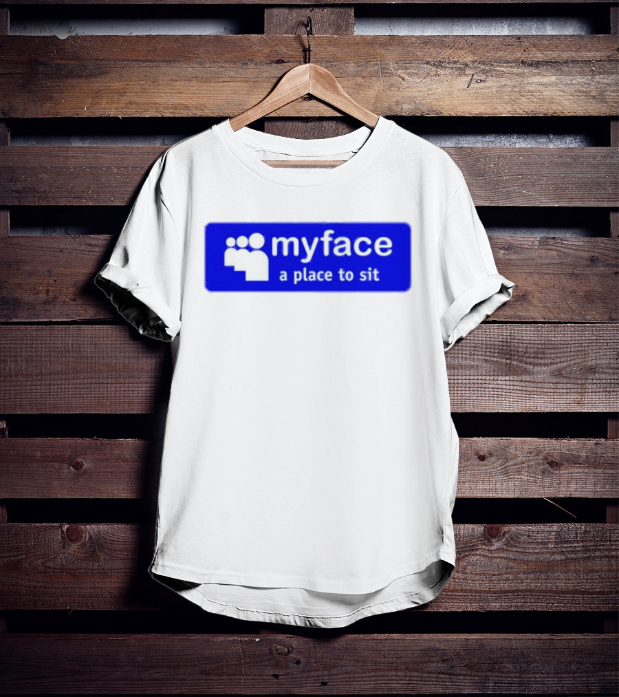 Myface A Place To Sit Mock Social Media Logo Joke T-Shirt