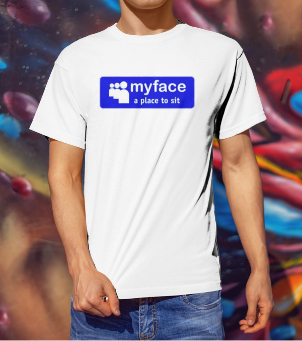 Myface A Place To Sit Mock Social Media Logo Joke T-Shirt
