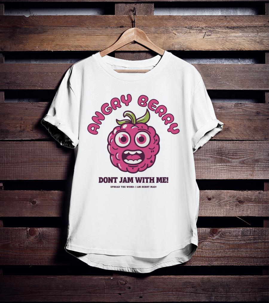 Angry Berry Don't Jam With Me Funny Cartoon Spread The Word I Am Here Now T-Shirt