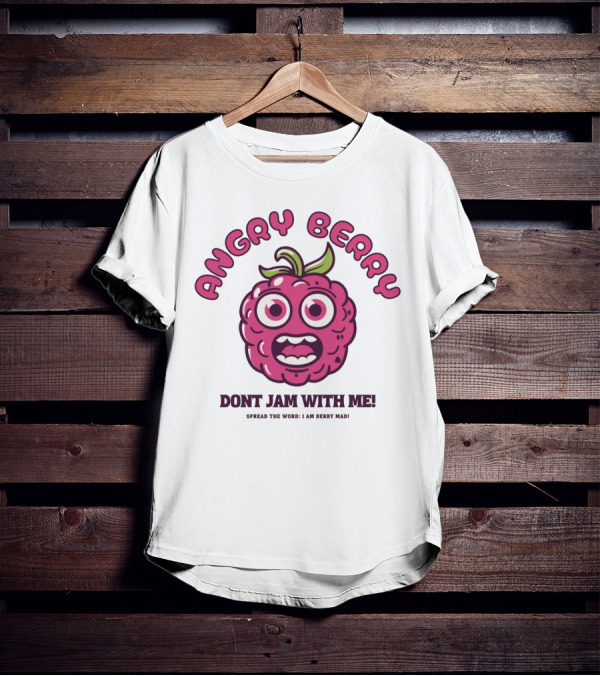 Angry Berry Don't Jam With Me Funny Cartoon Spread The Word I Am Here Now T-Shirt