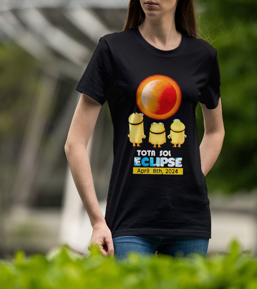 Minion Total Solar Eclipse Tota Sol Eclipse April 8th T-Shirt