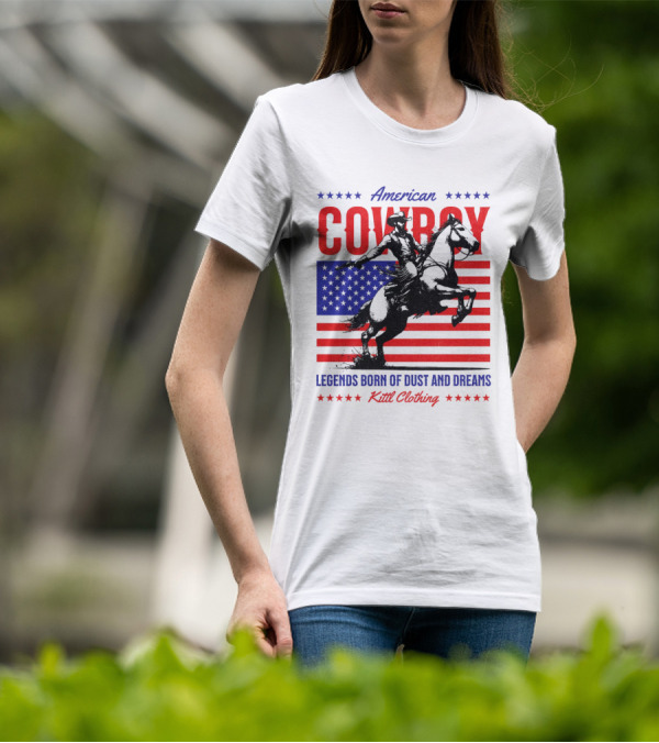 American Cowboy Legends Born Of Dust And Dreams Kittl Clothing T-Shirt