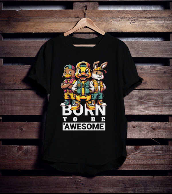 Born To Be Awesome Cool Animal Gang T-Shirt