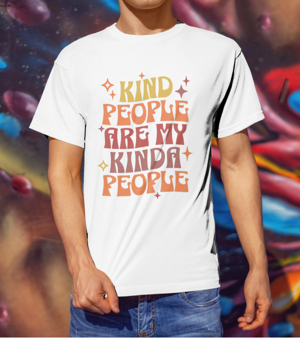 Kind People Are My Kinda People Groovy Retro Psychedelic T-Shirt