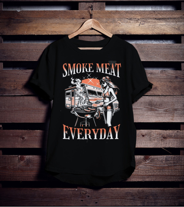 Smoke Meat Everyday Woman Grilling In Front Of RV T-Shirt