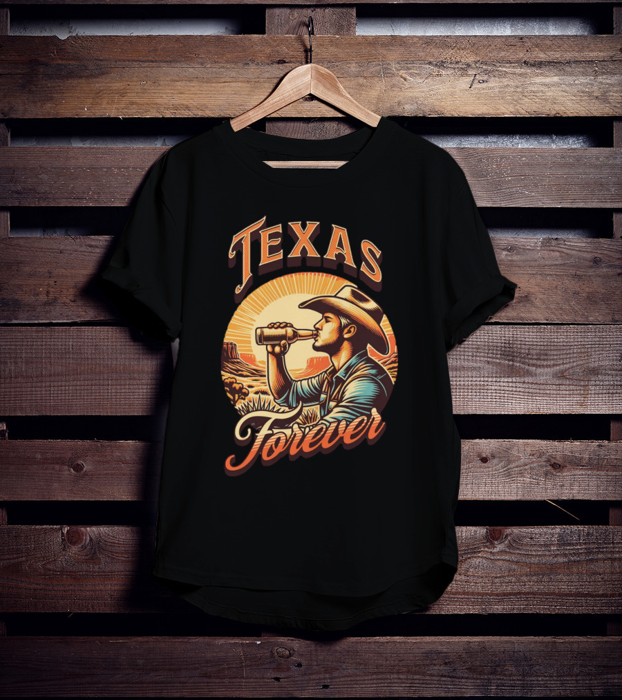 Texas Forever Cowboy Drinking Beer Sunset Desert Scene T-Shirt